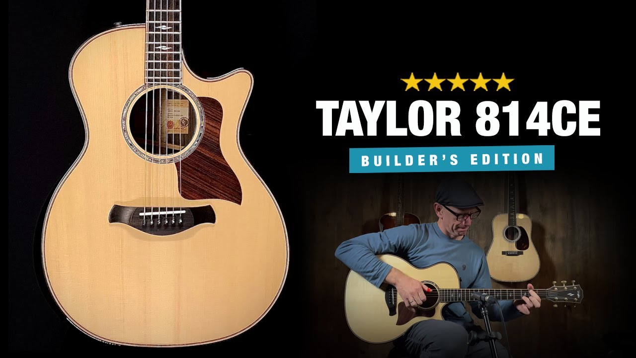 Taylor 814ce Builder's Edition – NEW Dream Guitar!