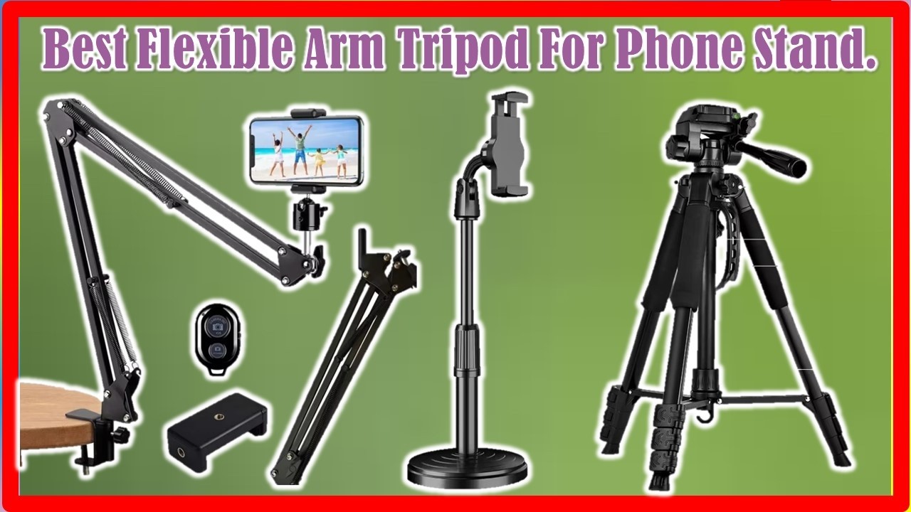 ✅Best Flexible Arm Tripod For Phone Stand | Top 5 Best Flexible Arm Tripod For Phone Stand.
