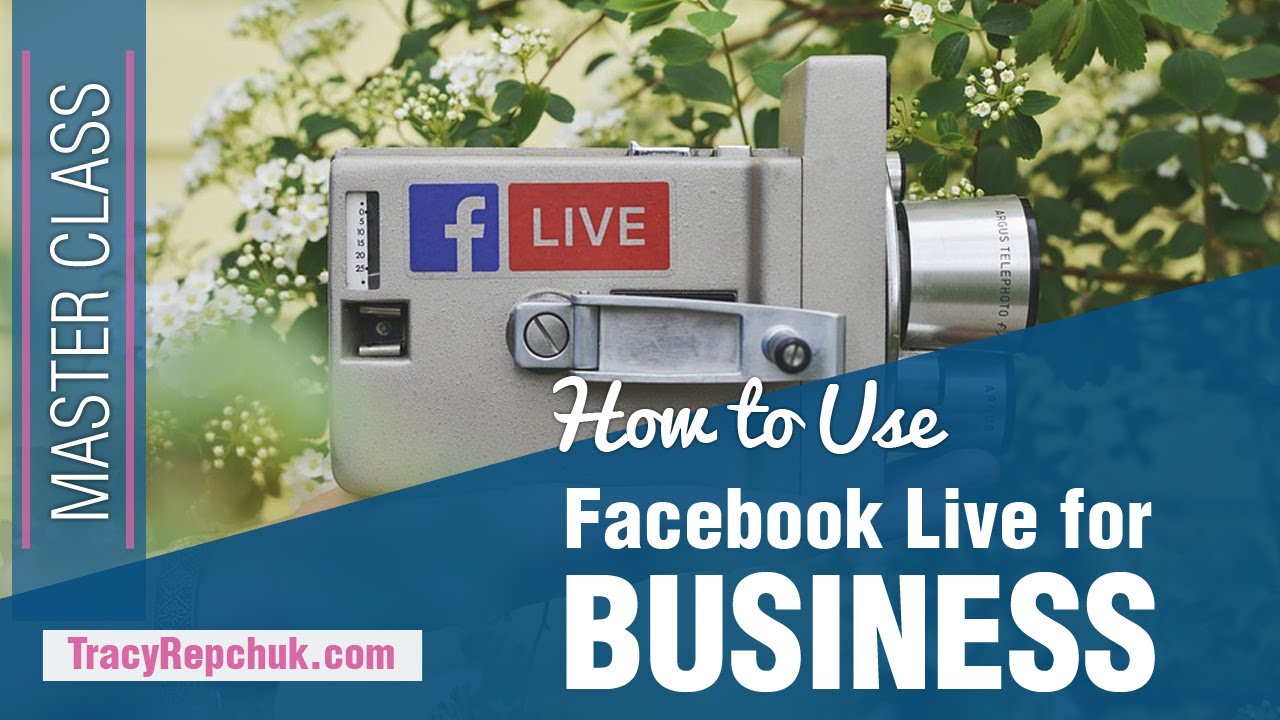 How to Use Facebook Live for Business