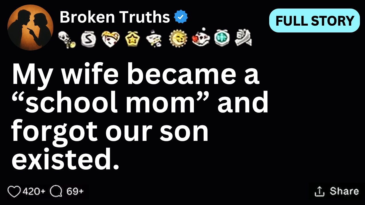 [FULL STORY] My wife became a “school mom” and forgot our son existed.