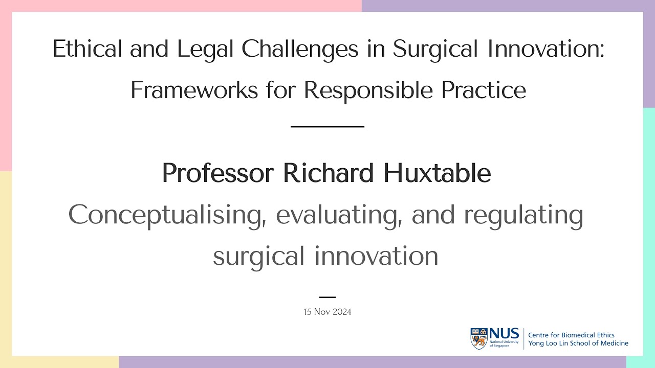 Conceptualising, evaluating, and regulating surgical innovation - Richard Huxtable