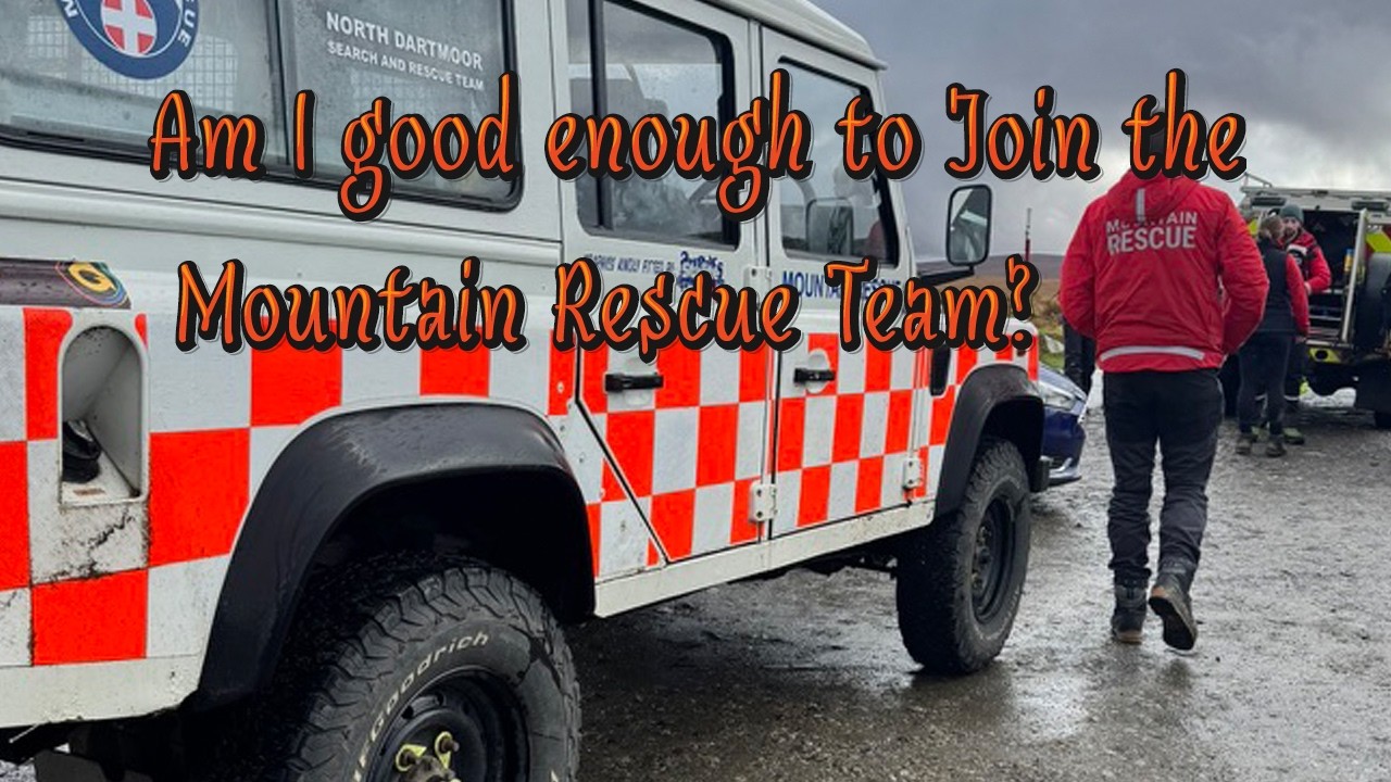 I'm I good enough to Join a Mountain Rescue Team??