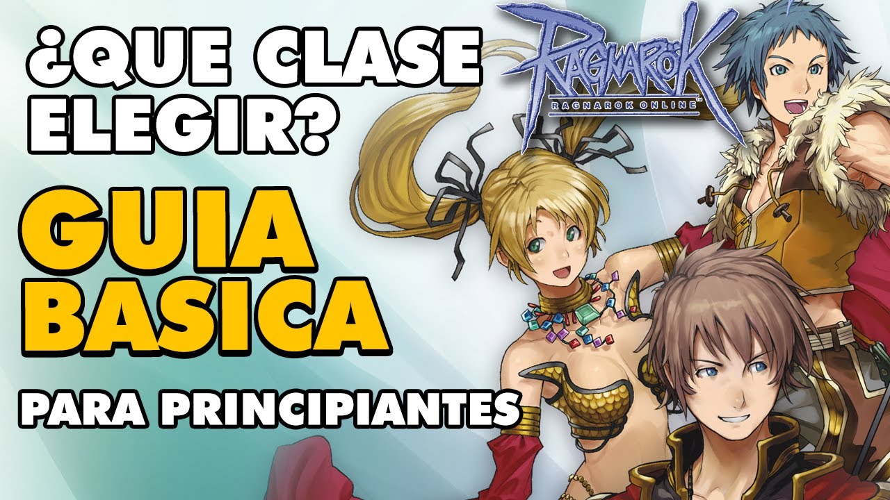 RAGNAROK ONLINE LATAM | ¡Esta es la GUIA BASICA sobre las CLASES que NECESITAS! ✅