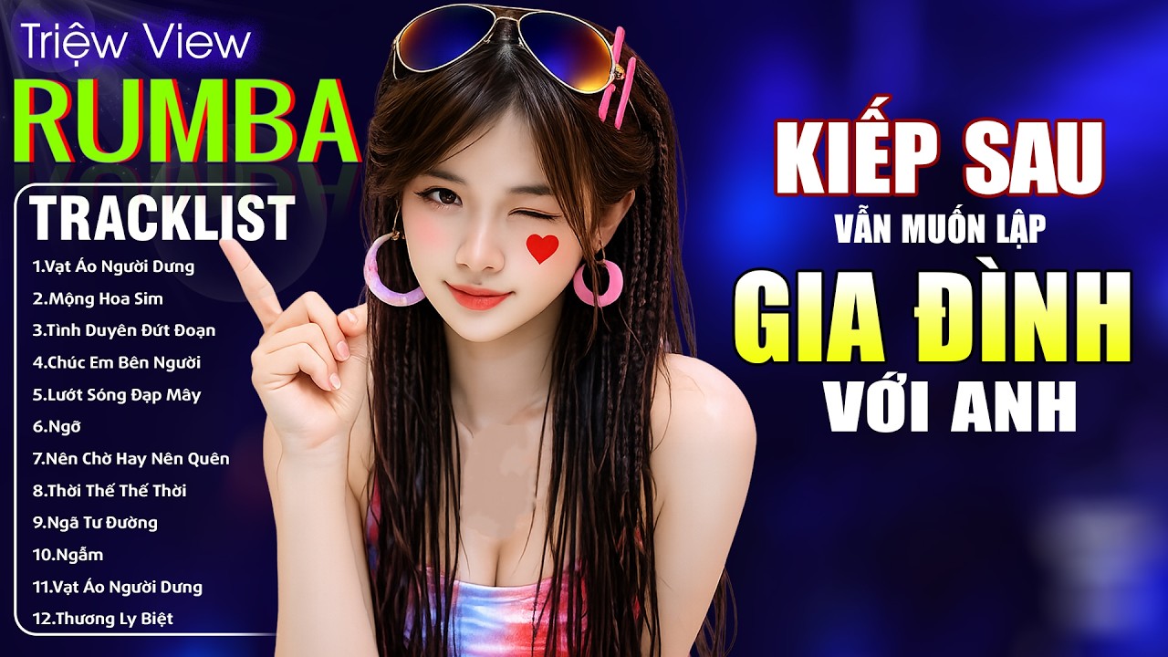KIẾP SAU VẪN MUỐN LẬP GIA ĐÌNH VỚI ANH - LK Nhạc Trẻ Hót TikTok 2026 - ALBUM RUMBA XUẤT SẮC NHẤT