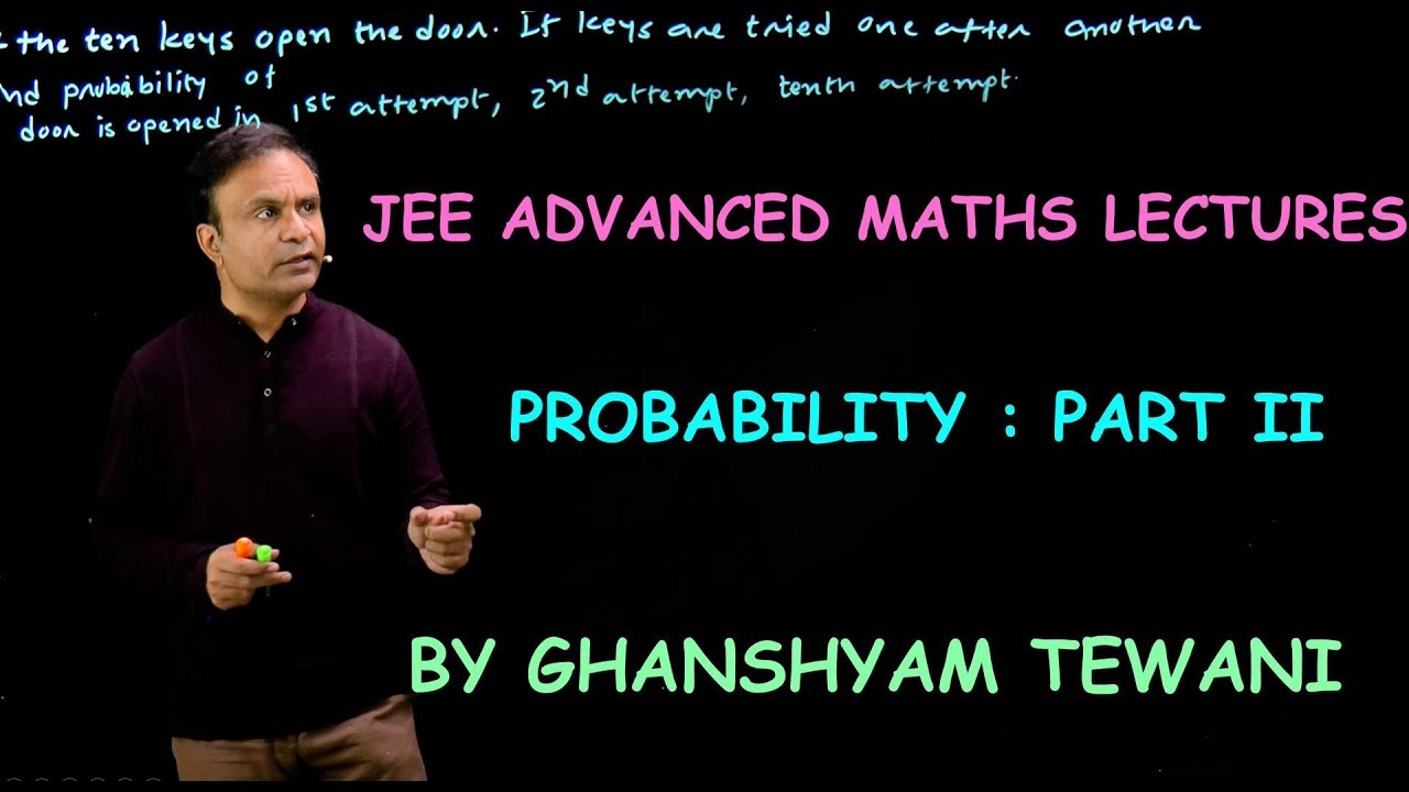 Probability_Part II | JEE Maths Videos | Ghanshyam Tewani | Cengage