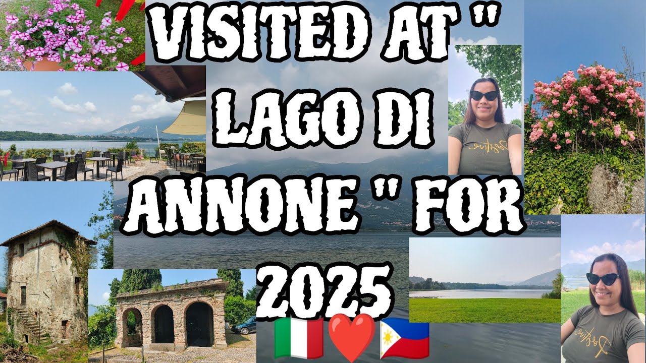 VISITED AT " LAGO DI ANNONE " FOR 2025 🇮🇹❤️🇵🇭