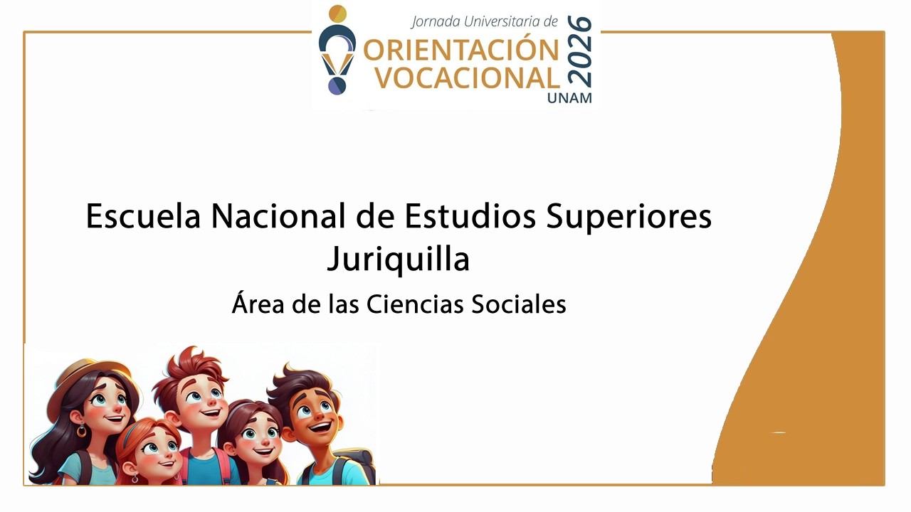 EL ESTUDIANTE ORIENTA AL ESTUDIANTE 2026 - ESCUELA NACIONAL DE ESTUDIOS SUPERIORES JURIQUILLA