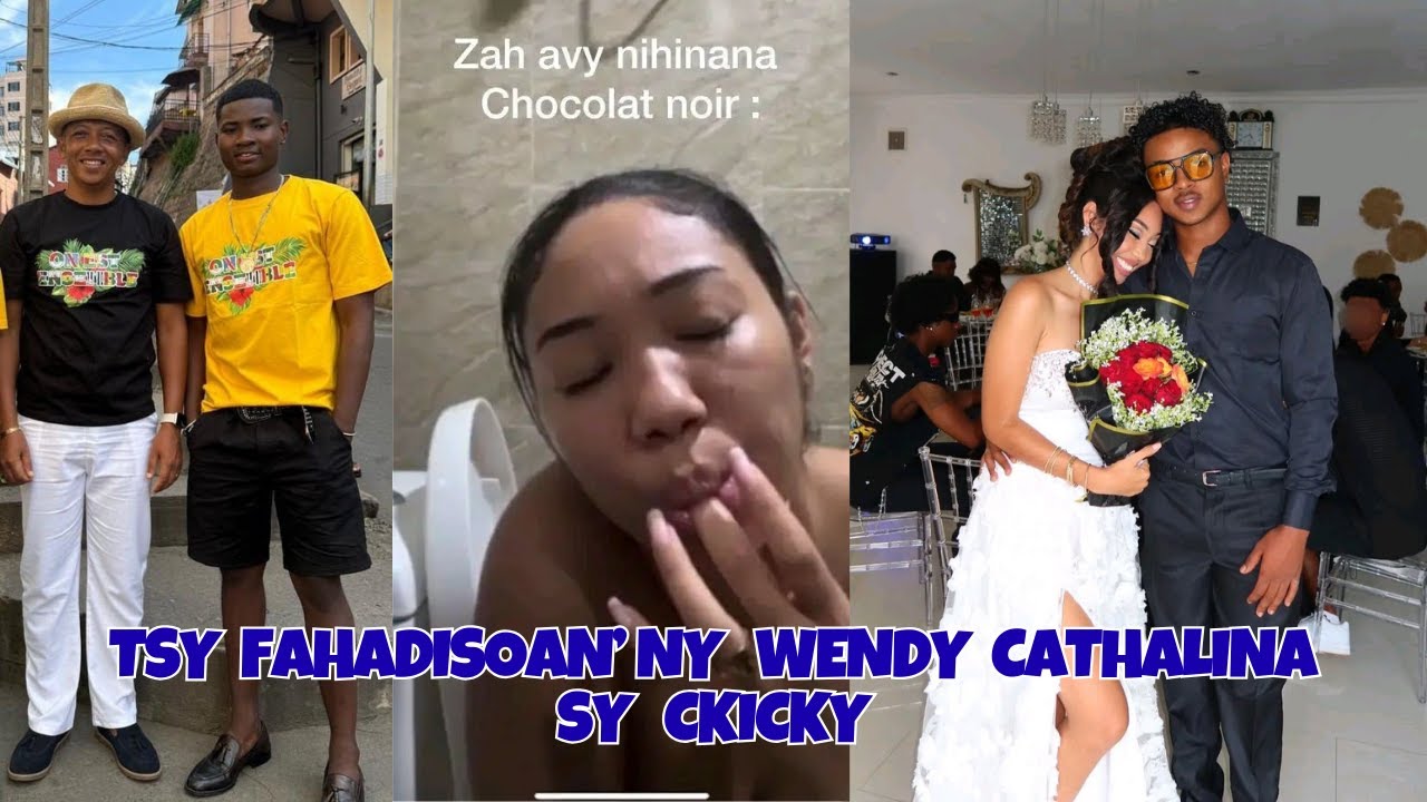 VIDEO VAOVAO INDRAY -TSY FAHADISOAN'NY WENDY CATHALINA NA CKICKY