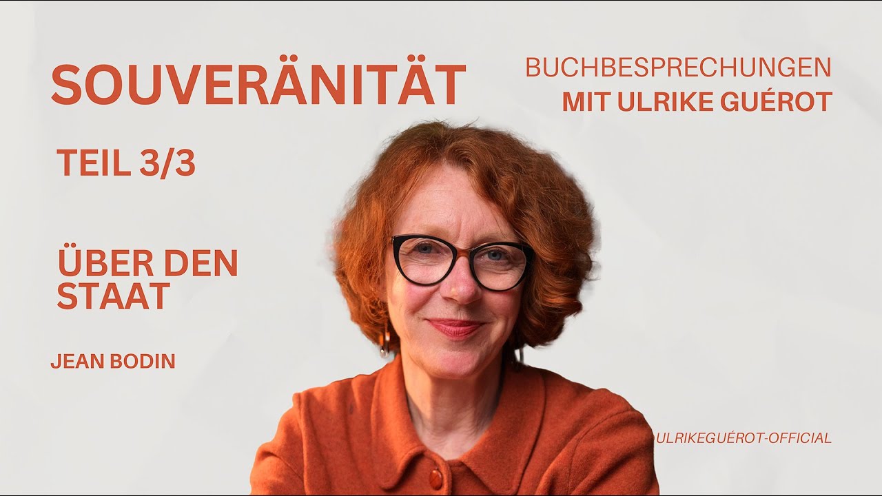 Wer ist der wahre Souverän? Jean Bodin & die Wurzel der Staatsgewalt | Ulrike Guérot – 3/3