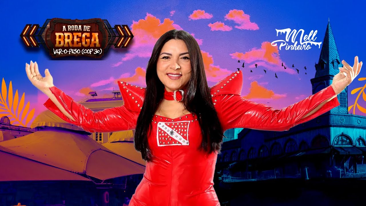 Mell Pinheiro - A Roda de brega Ver o Peso (COP 30)
