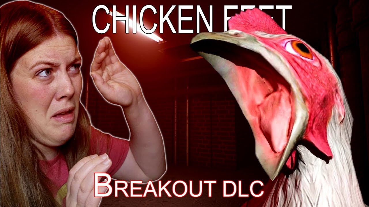 I'm About to be Chicken Food! | Chicken Feet: Breakout DLC