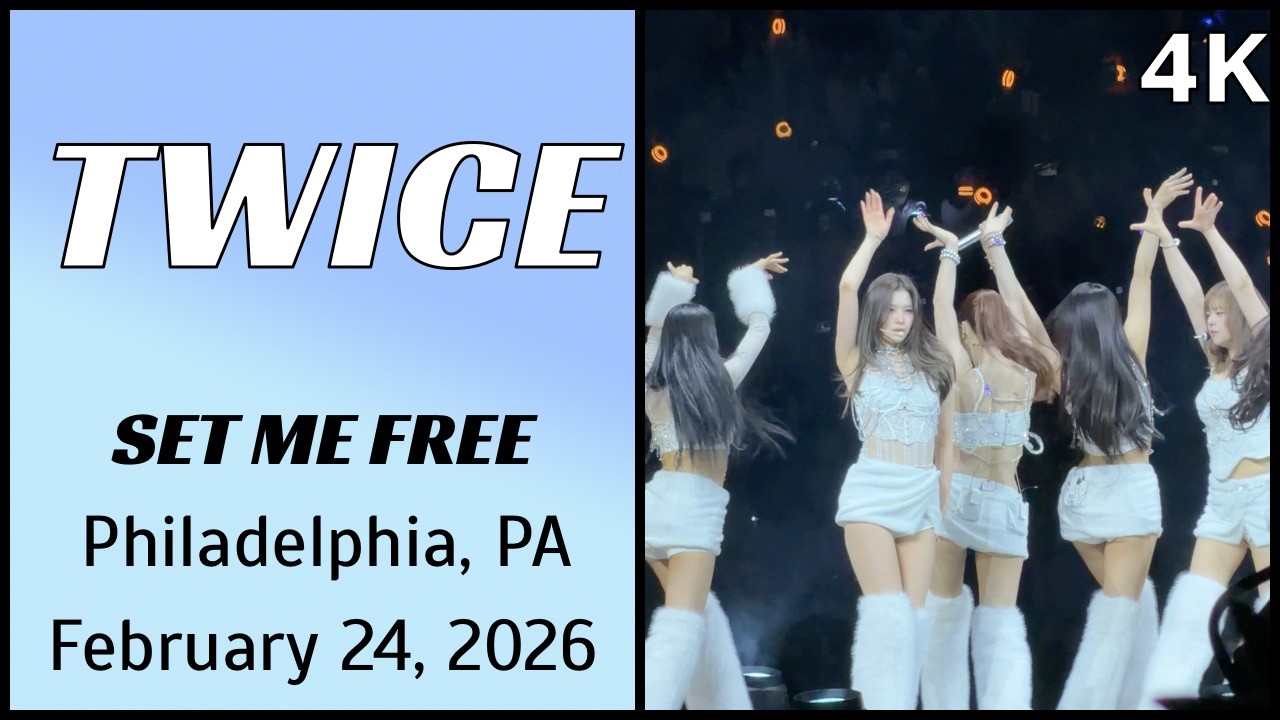 260224 트와이스 TWICE - SET ME FREE live @ Xfinity Arena, Philadelphia, PA 4K Fancam