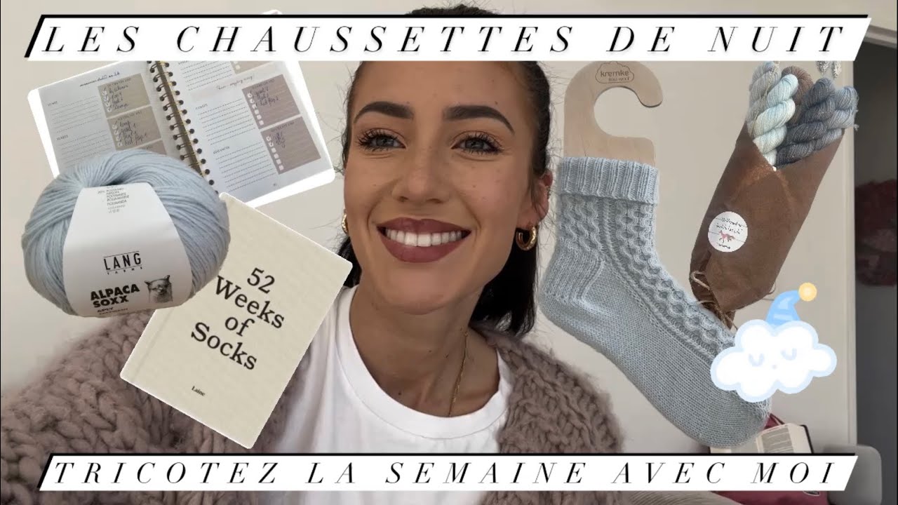 Comment je m’organise pour tricoter 1 paire de chaussettes par semaine #52weekchallenge ☁️ vlog ☁️