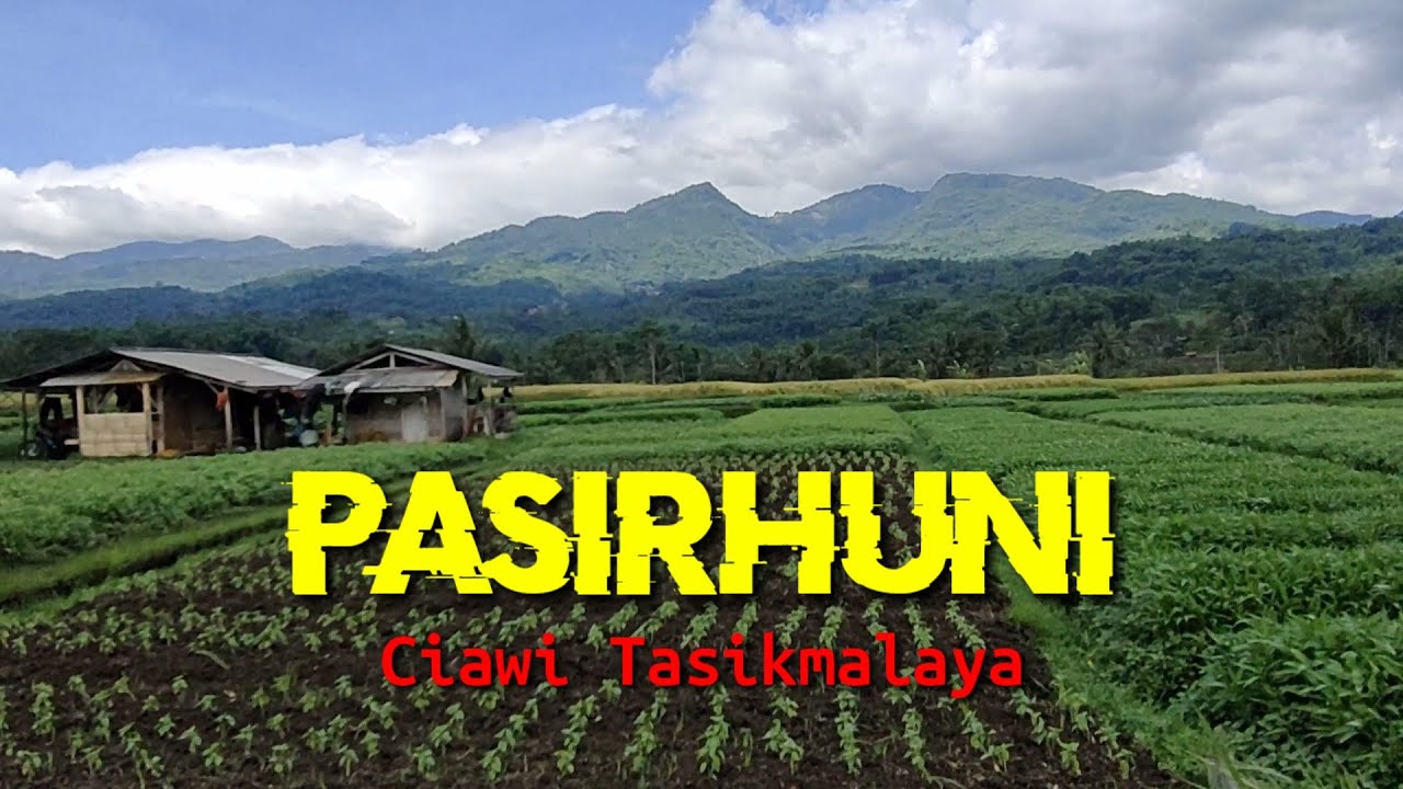 Pasirhuni  Ciawi Tasikmalaya