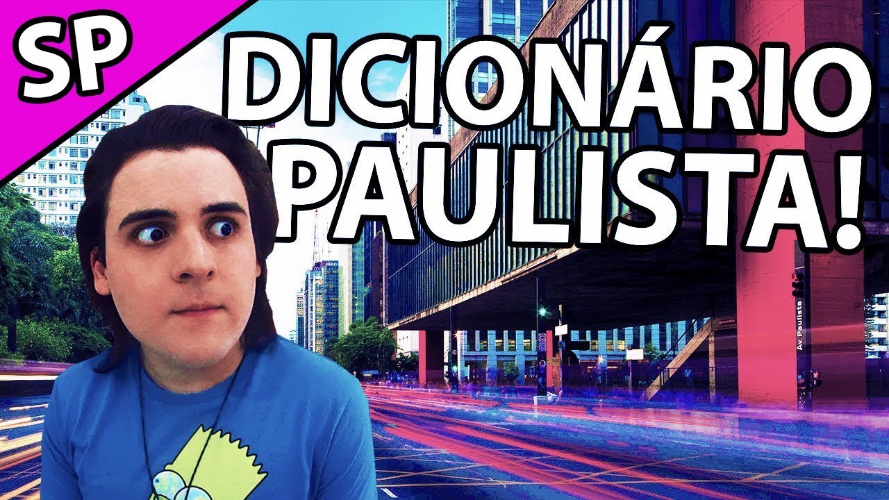 GÍRIAS PAULISTAS DE VERDADE!