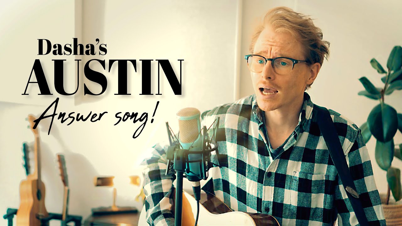Answering 'AUSTIN' by DASHA (responding acoustic cover)