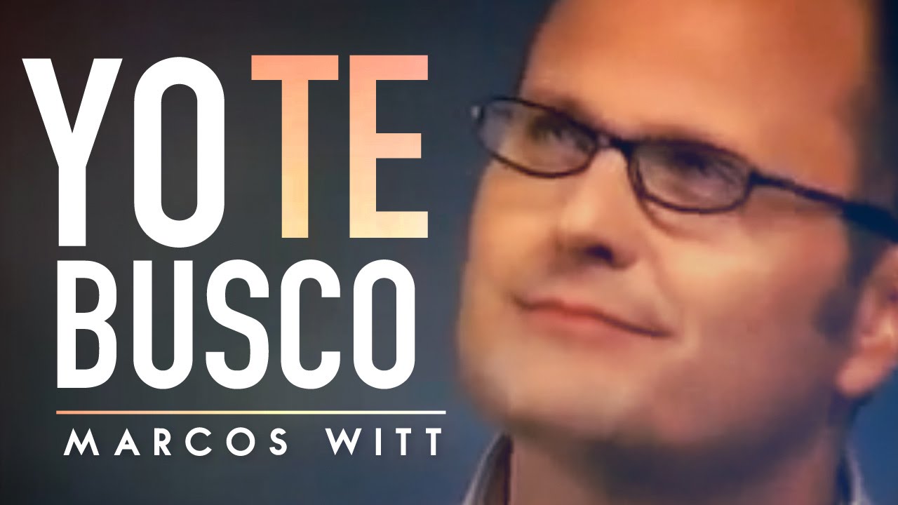 Marcos Witt - Yo te busco