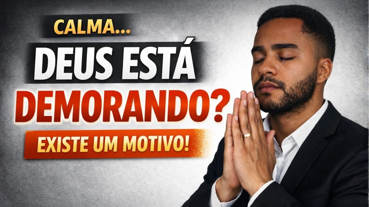 Oração do dia - Saiba por que Deus ainda não respondeu 