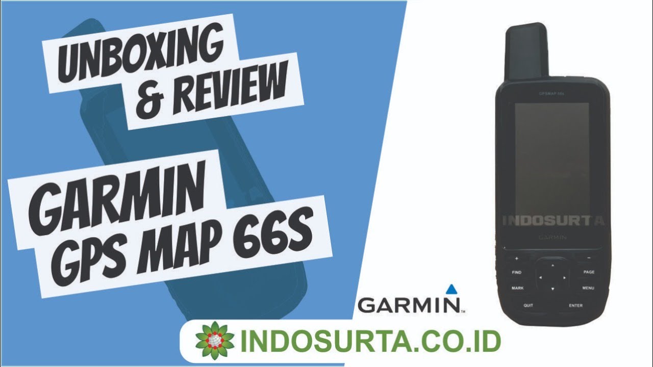 Unboxing dan Review GPSMAP GARMIN 66S!!!