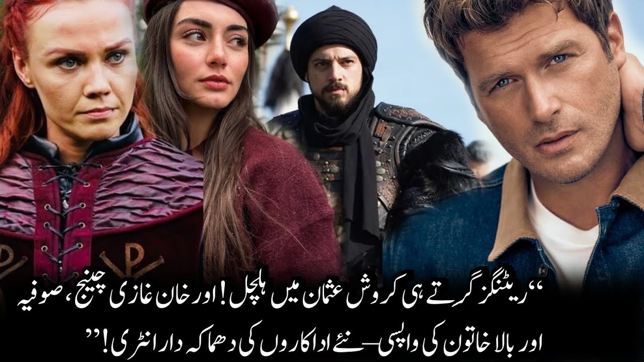 “Kuruluş Osman Shake-Up! Orhan Ghazi Recast, Sofia & Bala Khatun Return – New Actors Enter!”