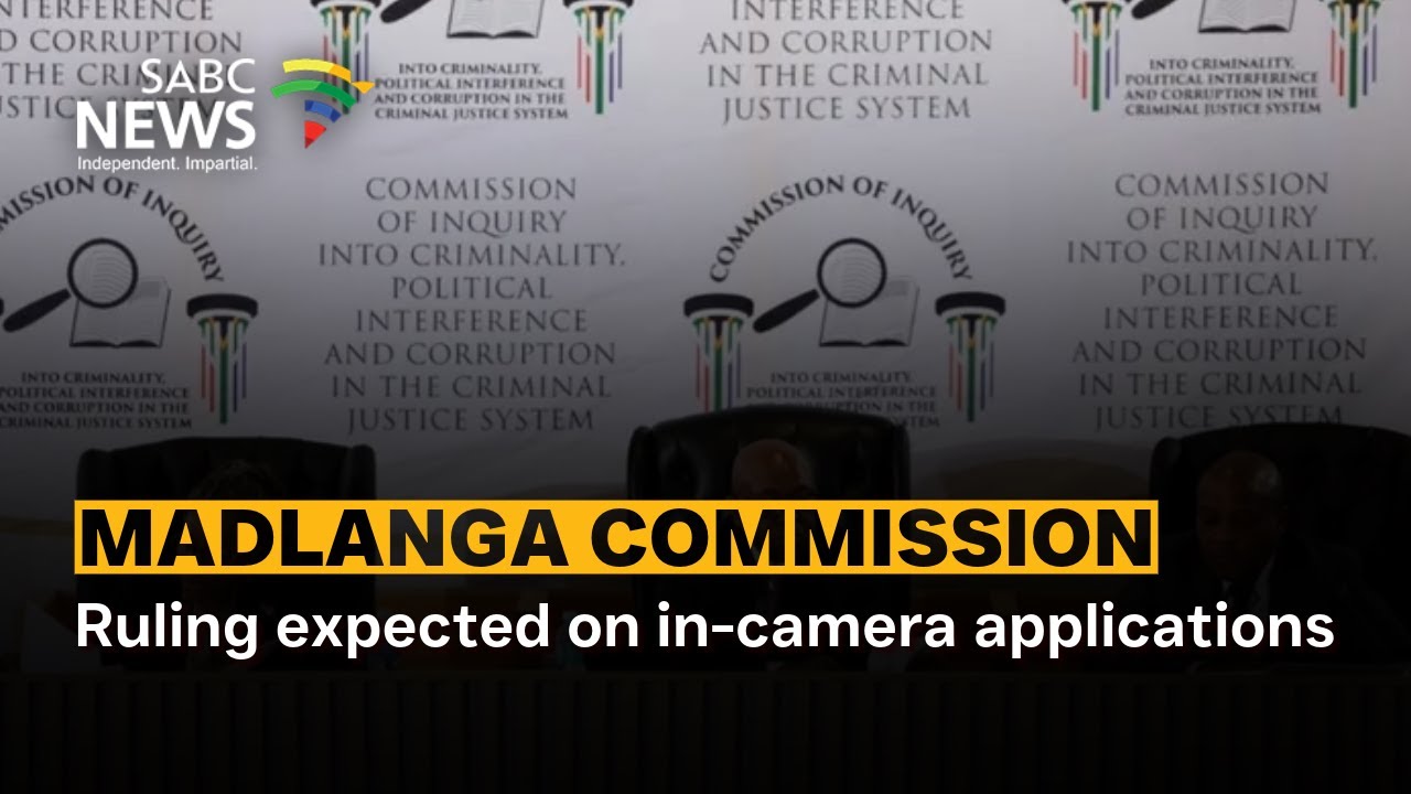Madlanga Commission | Ruling expected on in-camera applications