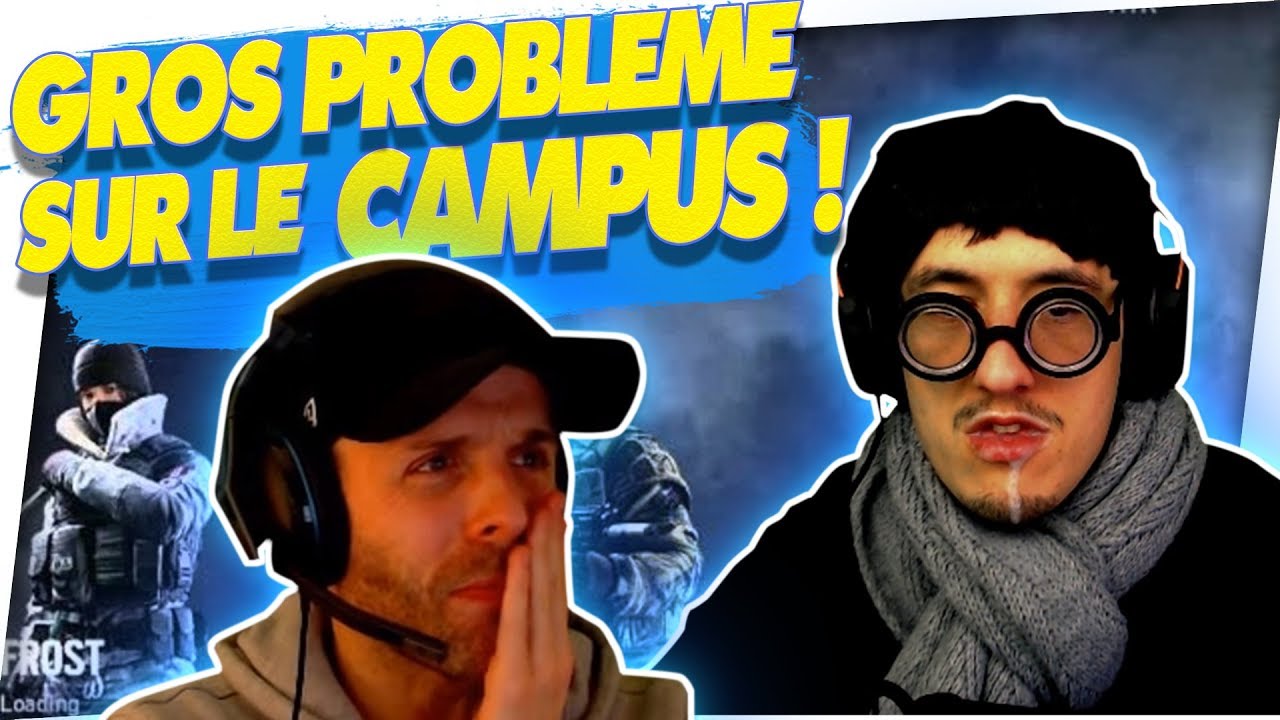 GROS PROBLEME SUR LE CAMPUS ! 🎓 RAINBOW SIX SIEGE