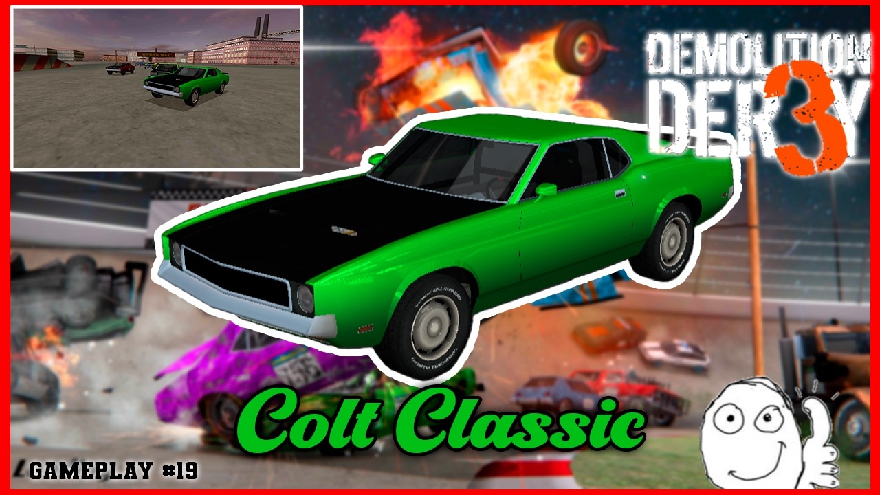 Colt Classic || Gameplay # 19 || Demolition Derby 3