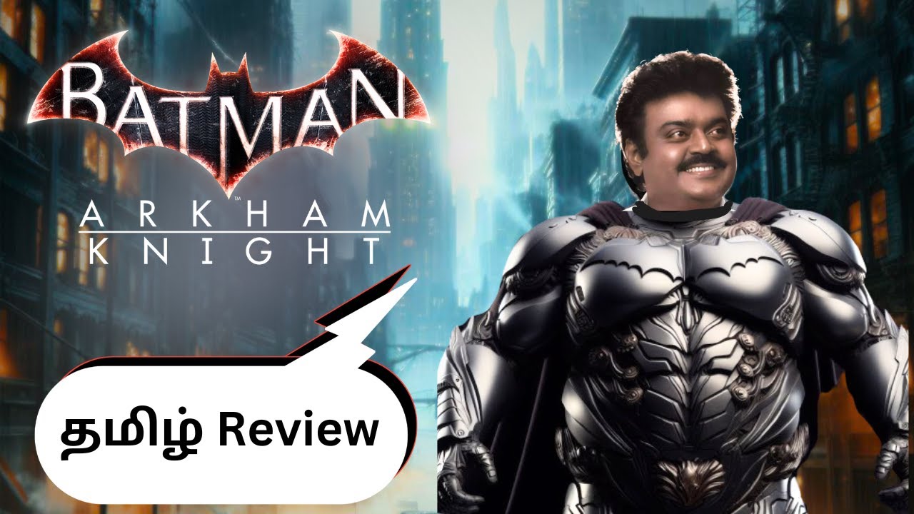 Batman Arkham Knight Tamil Review - The Best Batman game?  | Gaming Bharathi