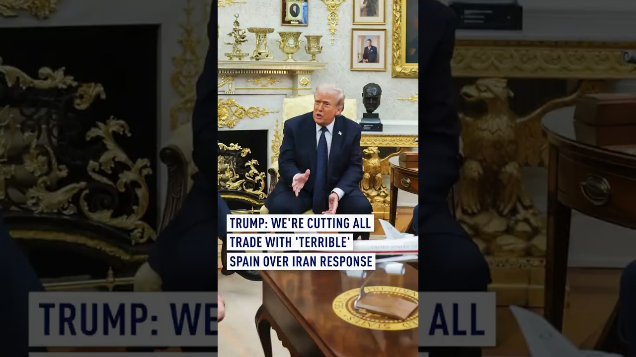 Trump: We're cutting all trade with 'terrible' Spain over Iran response