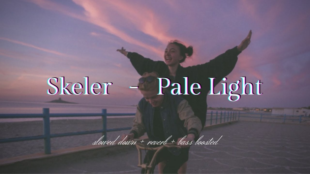 Skeler - Pale Light {𝑠𝑙𝑜𝑤𝑒𝑑 𝑑𝑜𝑤𝑛 + 𝑟𝑒𝑣𝑒𝑟𝑏 + 𝑏𝑎𝑠𝑠 𝑏𝑜𝑜𝑠𝑡𝑒𝑑}