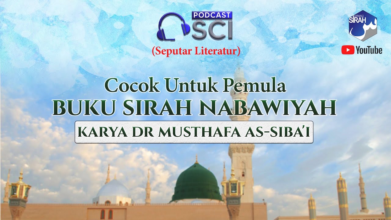 Cocok untuk Pemula: Buku Sirah Nabawiyah Karya Dr. Musthafa As-Siba’i