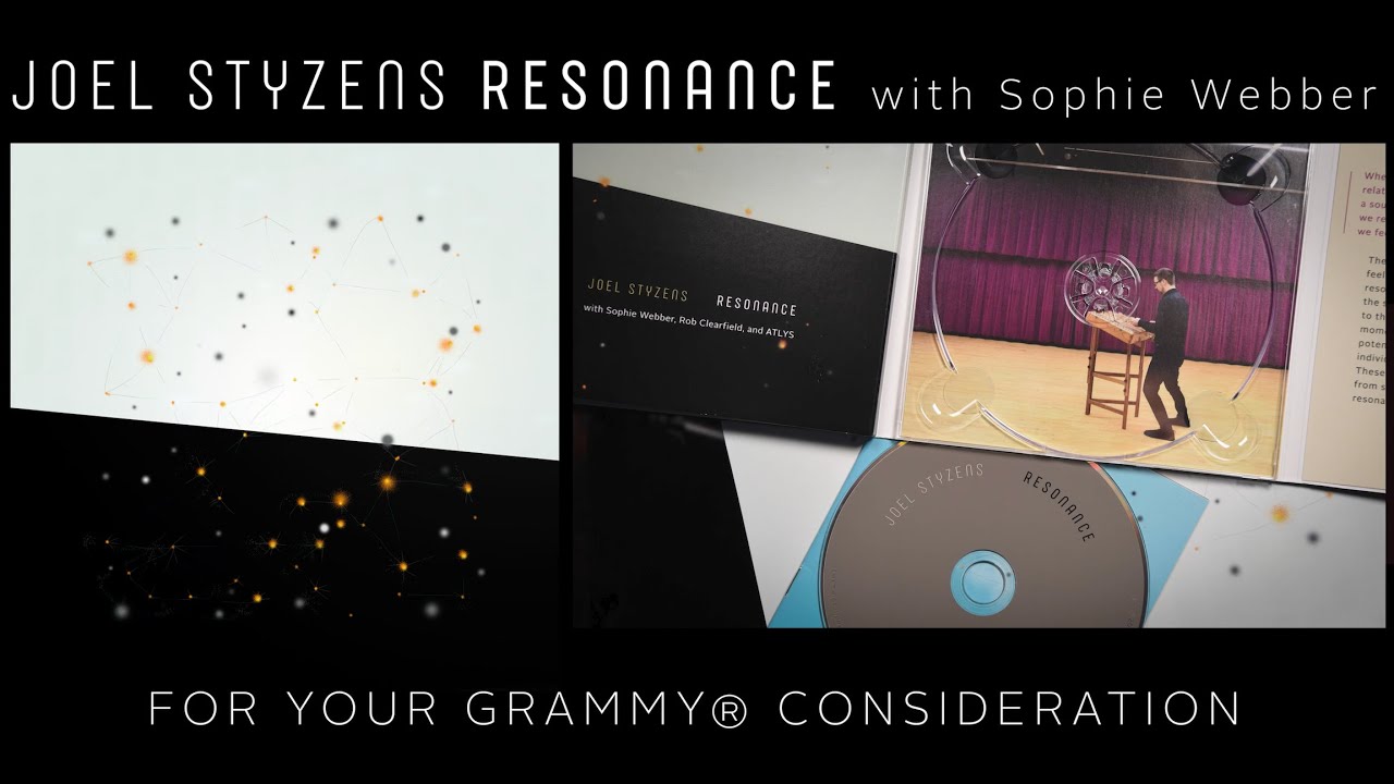 For Your GRAMMY&reg; Consideration:  Resonance - Joel Styzens with Sophie Webber (FYC)
