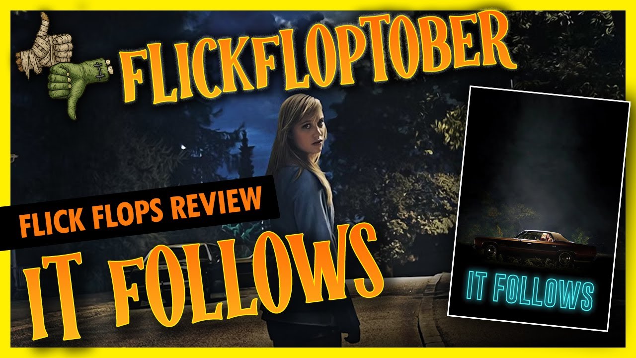 FlickFloptober 2025 - It Follows (2014) Review | Written/Directed by David Robert Mitchell