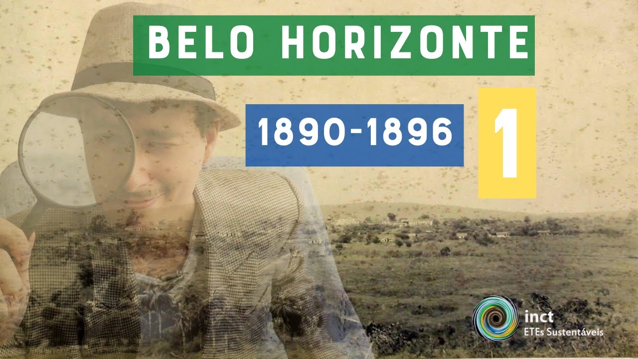 Epi 1 - A nova capital de Minas Gerais (1890-1896): História do saneamento de Belo Horizonte