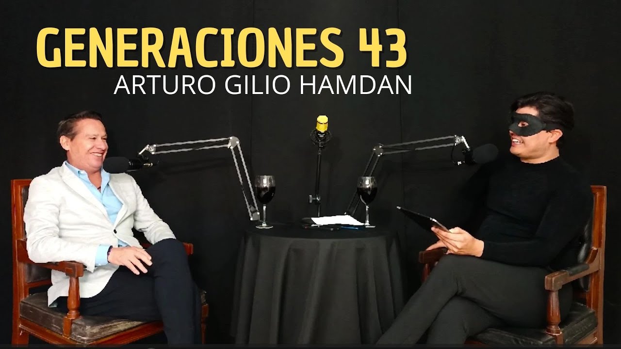GENERACIONES # 043 | Arturo Gilio