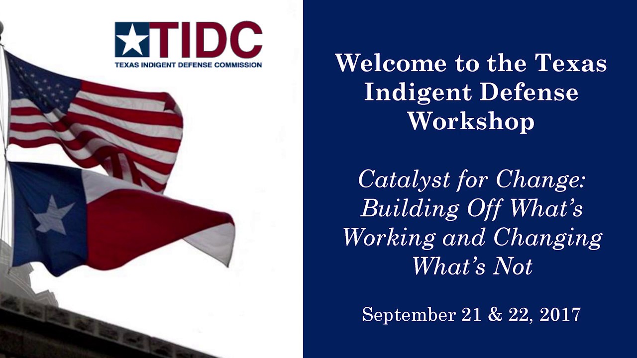 Indigent Defense Workshop 2017 - 01 Welcome