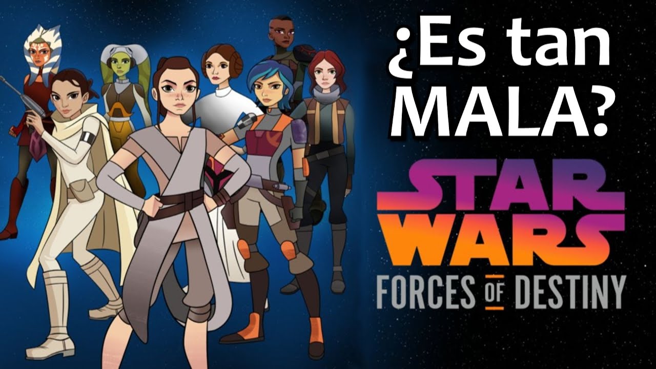 Star Wars: Forces of Destiny... ¿Es tan MALA? | Darth Fëanor #55