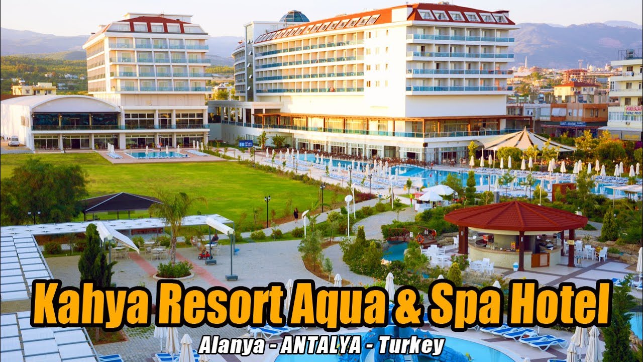 Kahya Resort Aqua & Spa Hotel  Alanya Antalya Turkey