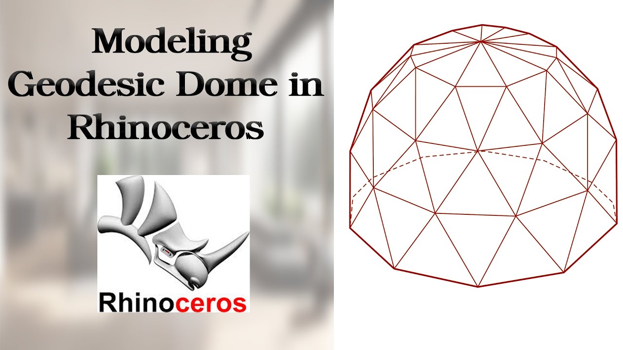 Modeling Geodesic Dome in Rhinoceros.