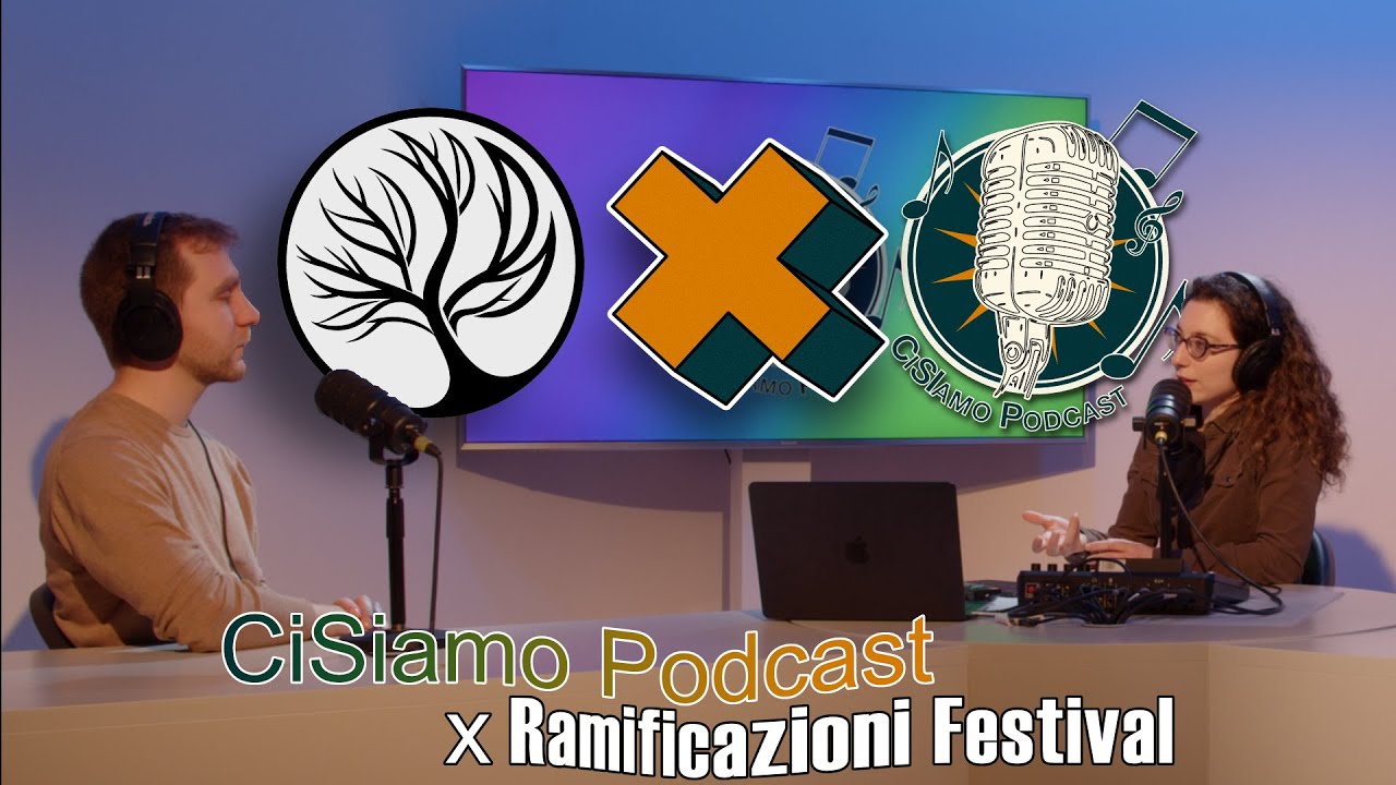 Ramifichiamoci! - SPECIALE CiSIamo Podcast Ep. 4