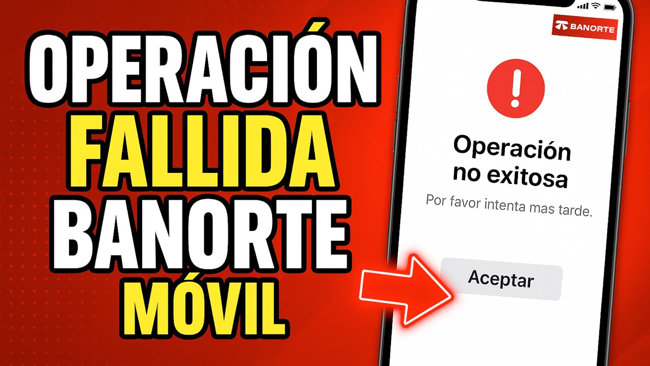 ✅OPERACION NO EXITOSA BANORTE MOVIL