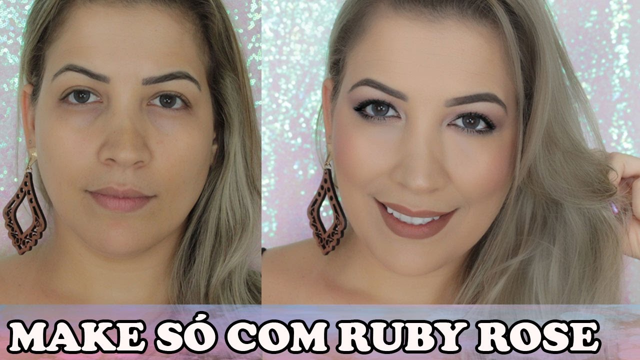 MAQUIAGEM SÓ COM RUBY ROSE