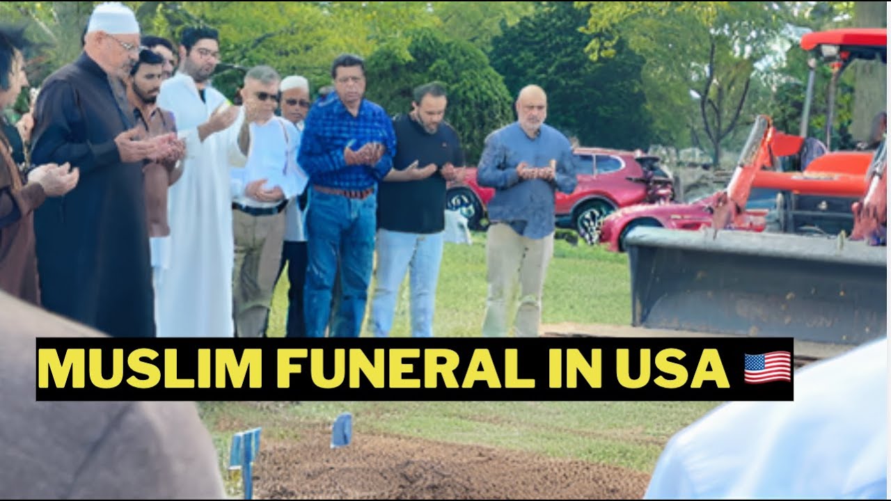 Muslim Funeral in USA and Muslim burial🇺🇸