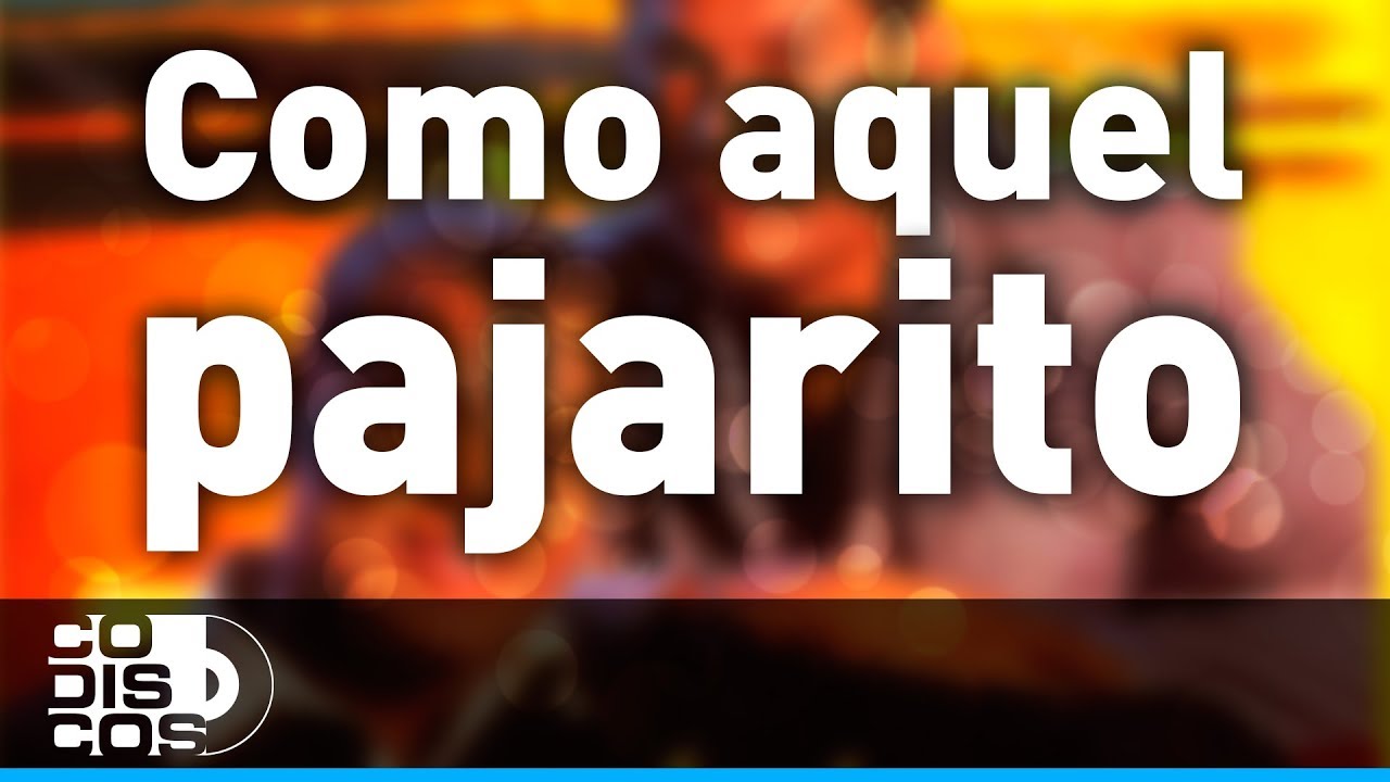 Como Aquel Pajarito, Los Diablitos - Audio
