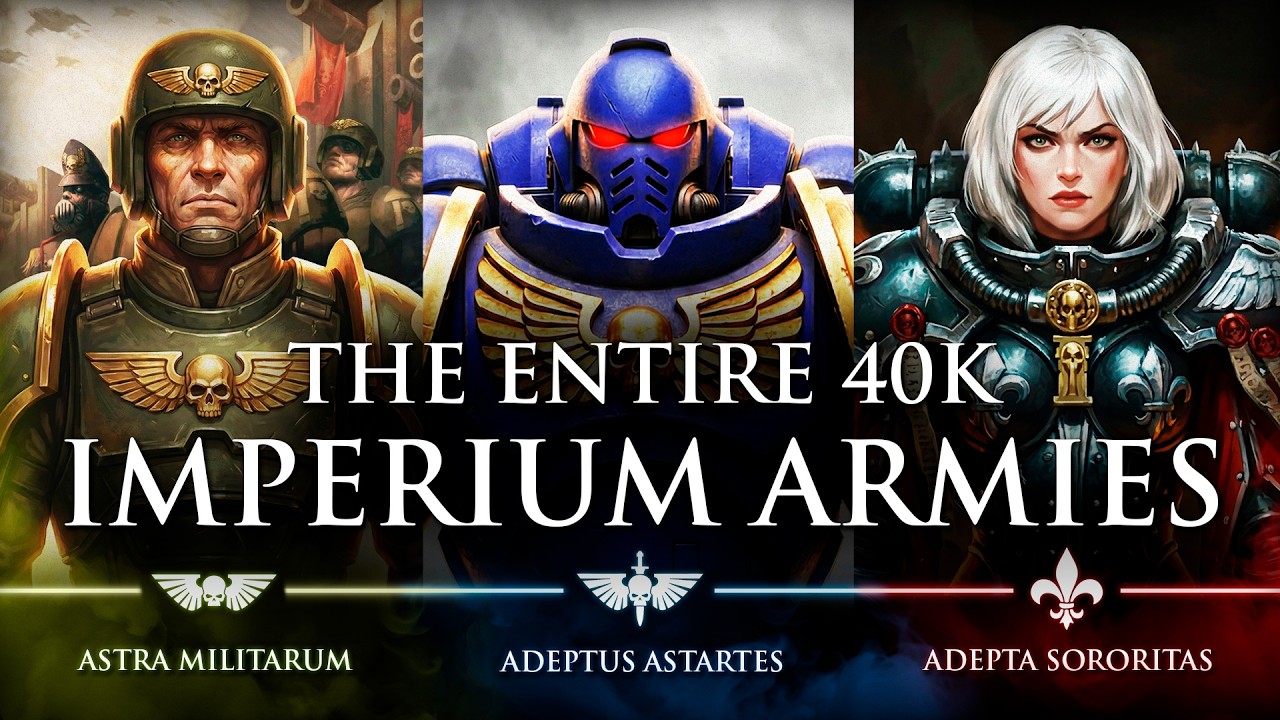 The Entire 40k Imperium Armies | Warhammer 40k Lore