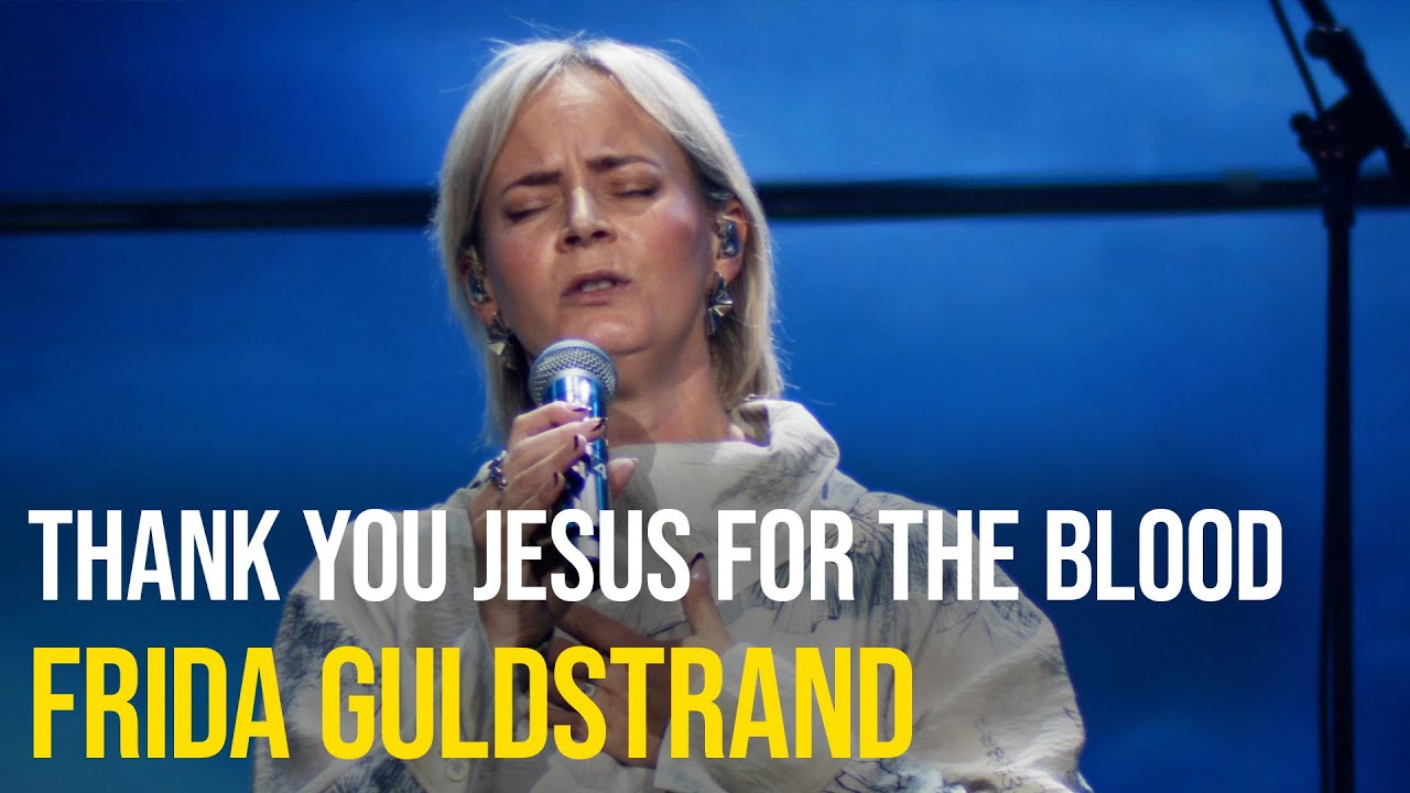 Thank You Jesus For The Blood - Frida Guldstrand | Filadelfiakyrkan