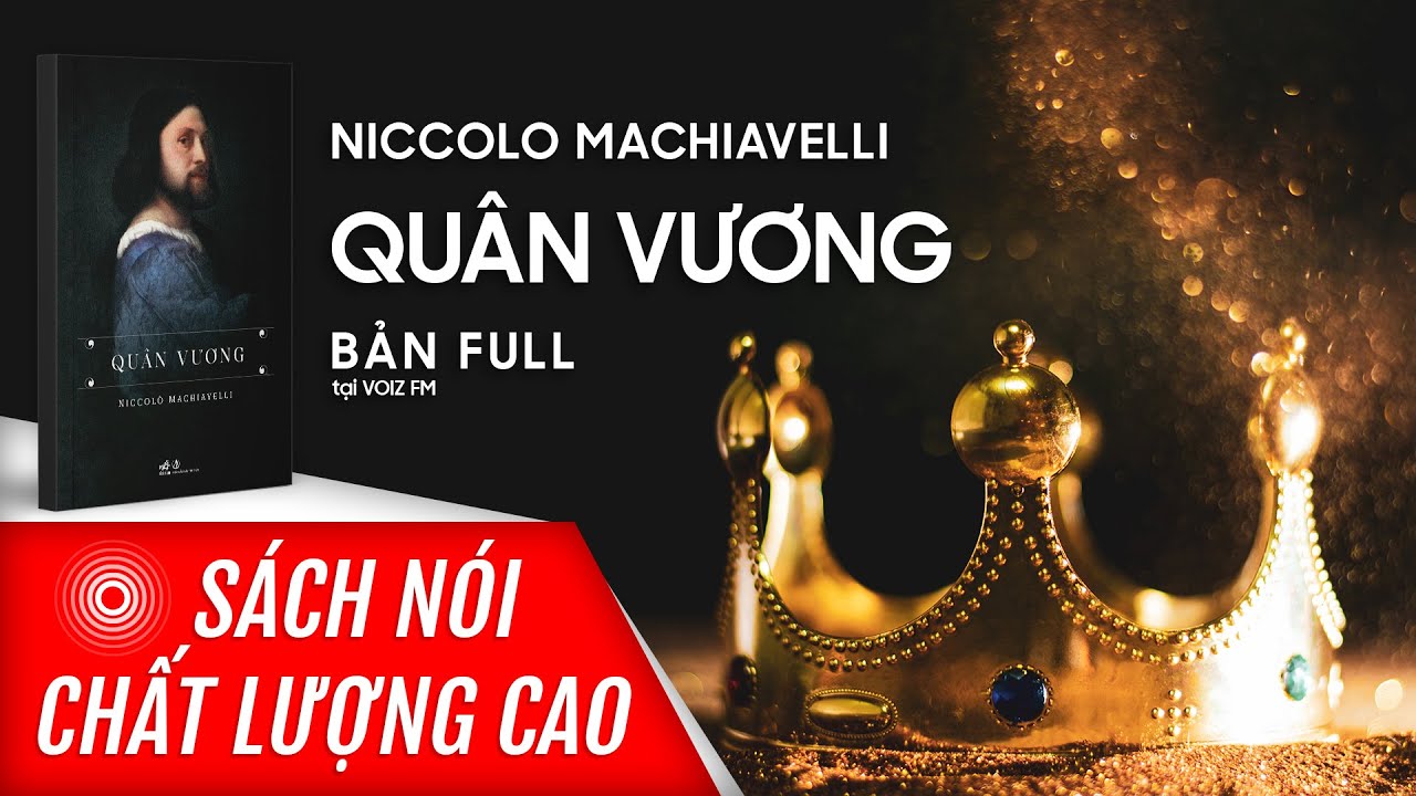 Sách nói Quân Vương - Niccolo Machiavelli | Voiz FM
