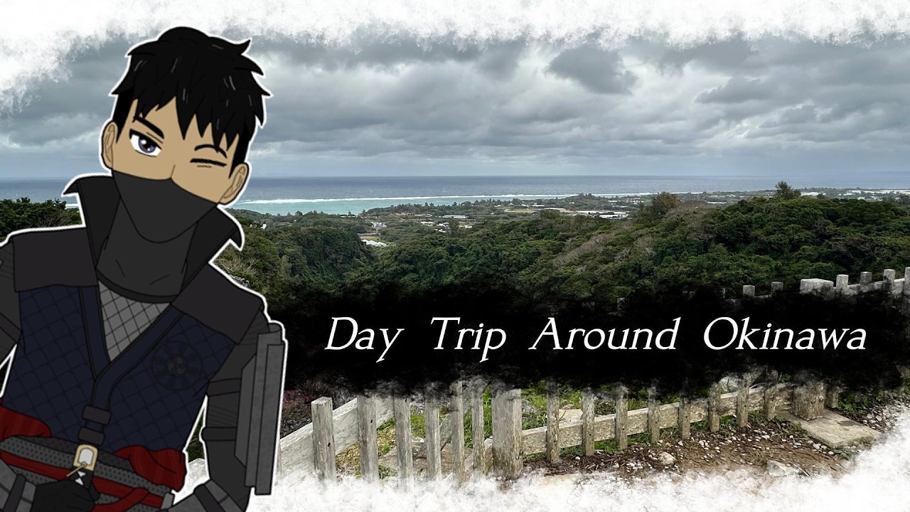 Kyrian's Outings - Day Trip Around Okinawa