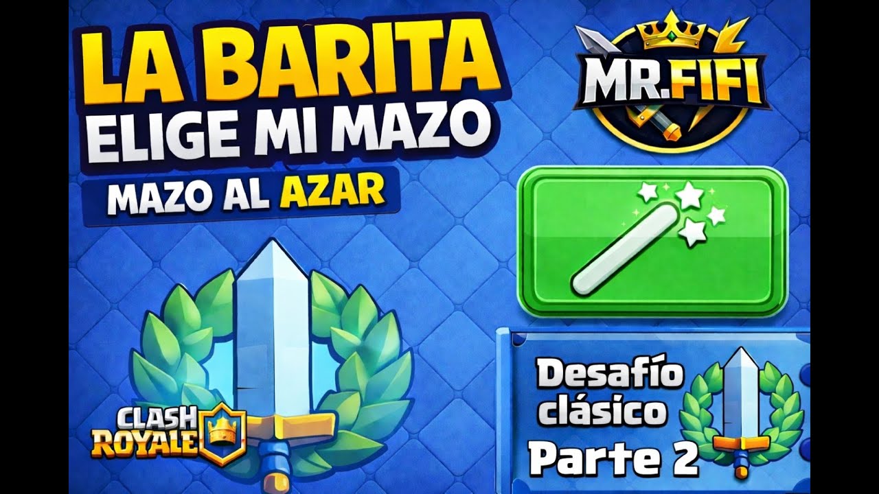 La BARITA elige mi MAZO 🤯 | Mazo al Azar | Desafío Clásico | Clash Royale | PARTE 2