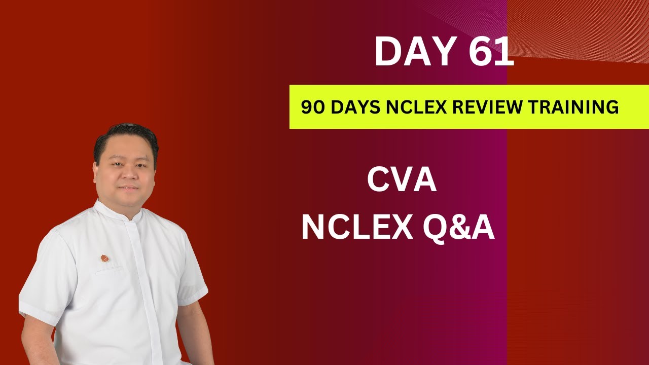 Day 61: CVA NCLEX Questions - 90-Day NCLEX Training